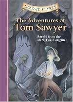 Classic Starts: The Adventures of Tom Sawyer (Classic Starts Series)