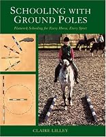 Schooling with Ground Poles: Flatwork Schooling for Every Horse and Rider