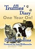 Truffles' diary : one year on : more mewsings from the fat tabby cat