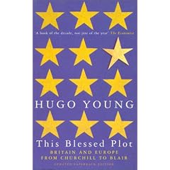 This Blessed Plot: Britain and Europe from Churchill to Blair