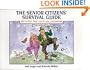 The Senior Citizens' Survival Guide: Beyond the New Millenium