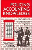 Policing Accounting Knowledge: The Market for Excuses Affair (Critical Accounting Series)