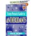 Every Person's Guide to Antioxidants
