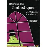 10 nouvelles fantastiques : De l'Antiquit� � nos jourspar Alain Grousset
