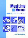 Review Slack Incorporated  / Mealtime Manual For People With Disabilities & The Aging