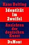 Identit�t im Zweifel. Ansichten der deutschen Kunst
