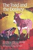 The toad and the donkey : an anthology of Norman literature from the Channel Islands