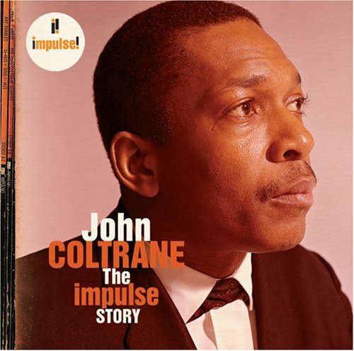 John Coltrane - The Story Of Impulse! - Zortam Music