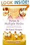 Twins & Multiple Births: The Essential Parenting Guide From Pregnancy to Adulthood