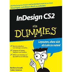 InDesign CS2 für Dummies. Layouten, ohne sich als Laie zu outen (Fur Dummies) (Taschenbuch)