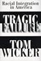 Tragic Failure: Racial Integration in America