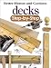 Better Homes and Gardens Decks: Step-by-Step (Better Homes & Gardens Do It Yourself)