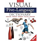 Visual Five-Language Dictionary: English, French, German, Italian, and, Spanish (Pictorial and Illustrated Reference)