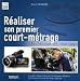 Realiser son premier court-metrage