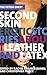 Second Skin: Erotic Stories about Leather and Latex