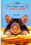 The Proper Care of Fancy Rats