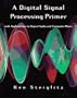 A Digital Signal Processing Primer: With Applications to Digital Audio and Computer Music