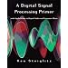 A Digital Signal Processing Primer: With Applications to Digital Audio and Computer Music