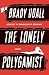 The Lonely Polygamist: A Novel