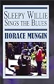 Sleepy Willie Sings the Blues