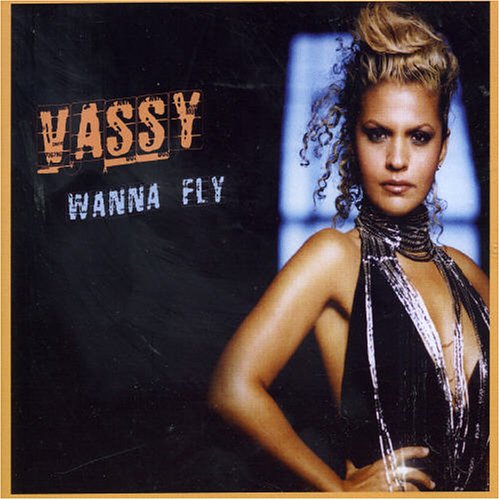 Vassy - Wanna Fly - Zortam Music
