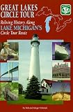 Great Lakes Circle Tour: Reliving History Along Lake Michigan's Circle Tour Route