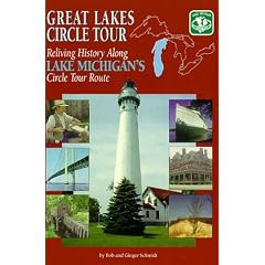 Great Lakes Circle Tour: Reliving History Along Lake Michigan's Circle Tour Route
