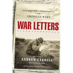 War Letters: Extraordinary Correspondence from American Wars