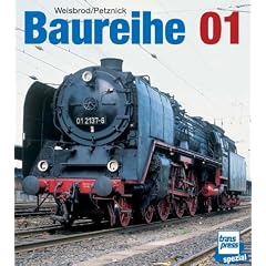 Baureihe 01. Geschichte, Bau und Bew�hrung einer Schnellzuglokomotive