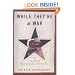 While They're at War: The True Story of American Families on the Homefront
