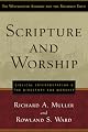 Scripture and Worship: Biblical Interpretation and the Directory for Public Worship (Westminster Assembly and the Reformed Faith)