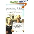 Quoting God: How Media Shape Ideas about Religion and Culture by Claire Hoertz Badaracco