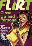 Close Up and Personal #2 (Flirt)