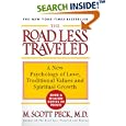 The Road Less Travelled: A New Psychology of Love, Traditional Values and Spiritual Growth