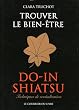 Do-in Shiatsu : Trouver le bien-�tre : techniques de revitalisation