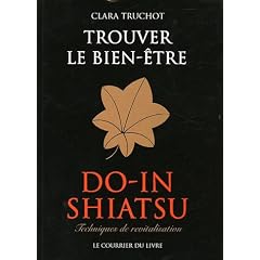 Do-in Shiatsu : Trouver le bien-�tre : techniques de revitalisation