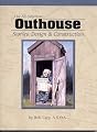 The All-American Outhouse: Stories, Design & Construction