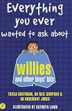 Everything You Ever Wanted to Ask About Willies and Other Boys' Bits