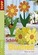 Sch�ne Blumen. Ideen aus Holz