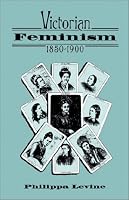 Victorian Feminism, 1850-1900