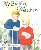 My Brother, Matthew