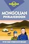 Mongolian Phrasebook (Lonely Planet Phrasebook: Mongolian)