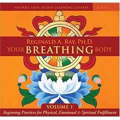 Your Breathing Body Volume 1: by Reginald A. Ray