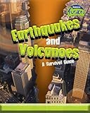 Earthquakes and volcanoes : a survival guide
