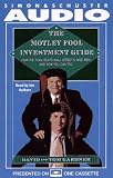 The Motley Fool Investment Guide : How The Fool Beats Wall Streets Wise Men And How You Can Too