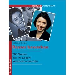 Besser bewerben.200 Seiten, die Ihr Leben ver�ndern werden