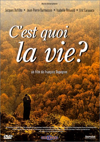 C'est quoi la vie dvd, Film dvd C'est quoi la vie
