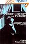 A Brief History of the Future: From Radio Days to Internet Years in a Lifetime
