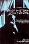 Brief History of the Future: The Origins of the Internet
