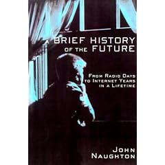 Brief History of the Future: The Origins of the Internet